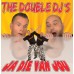 Double DJ's - Ja, Die Van Jou