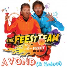 Feestteam - Avond (Ik Geloof)