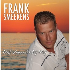 Frank Smeekens - Blijf Vannacht Bij Mij