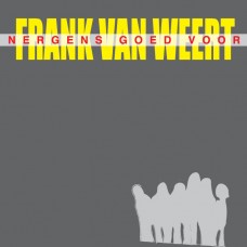 Frank van Weert - Nergens Goed Voor
