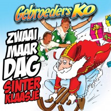 Gebroeders Ko - Zwaai Maar Dag Sinterklaasje