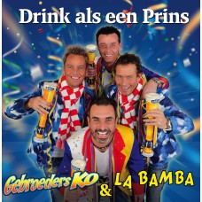 Gebroeders Ko & La Bamba - Drink Als Een Prins