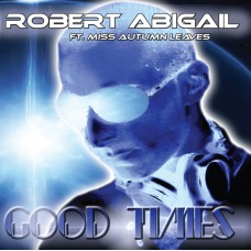 Robert Abigail - Good Times