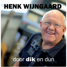 Henk Wijngaard - Door Dik En Dun