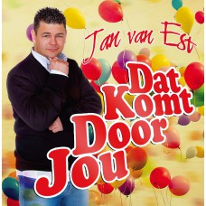 Jan Van Est - Dat Komt Door Jou