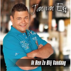Jan Van Est - Ik Ben Zo Blij Vandaag