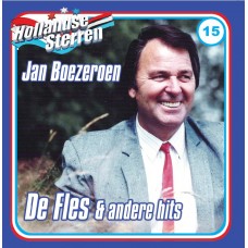 Jan Boezeroen - Hollandse Sterren - De Fles & Andere Hits
