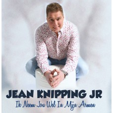 Jean Knipping Jr - Ik Neem Jou Wel In Mijn Armen