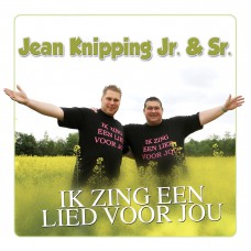 Jean Knipping Jr. & Sr. - Ik Zing Een Lied Voor Jou