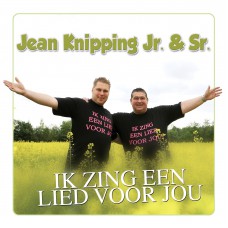 Jean Knipping Jr. & Sr. - Ik Zing Een Lied Voor Jou