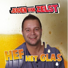Jeroen Van Zelst - Hef Het Glas