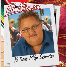 Ed Nieman - Jij Bent Mijn Senorita