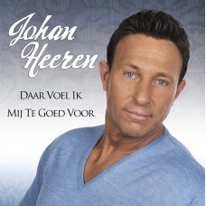 Johan Heeren - Daar Voel Ik Mij Te Goed Voor