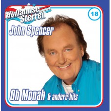 John Spencer - Hollandse Sterren - Oh Monah & andere hits