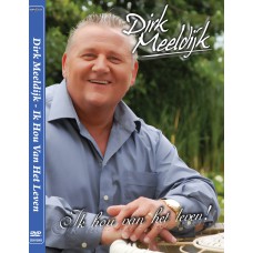 Dirk Meeldijk - Ik Hou Van Het Leven (Videoclips)