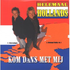 Helemaal Hollands - Kom Dans Met Mij