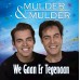 Mulder & Mulder - We Gaan Er Tegenaan