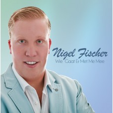 Nigel Fischer - Wie Gaat Er Met Me Mee