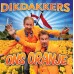 Dikdakkers - Ons Oranje