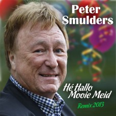 Peter Smulders - He Hallo Mooie Meid (2013 Remix)