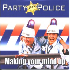 Partypolice - Making Your Mind Up