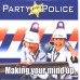 Partypolice - Making Your Mind Up