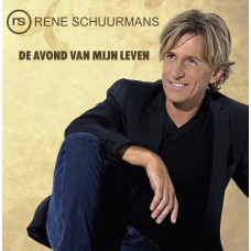 Rene Schuurmans - De Avond Van Mijn Leven