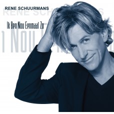 Rene Schuurmans - Ik Ben Nou Eenmaal Zo