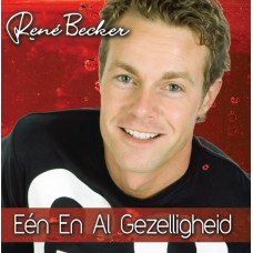 Rene Becker - Eén En Al Gezelligheid