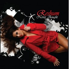Reshum - Never Thought