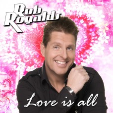 Rob Ronalds - Love Is All