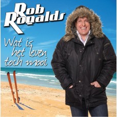 Rob Ronalds - Wat Is Het Leven Toch Mooi