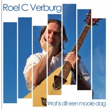 Roel C. Verburg - Wat Is Dit Een Mooie Dag