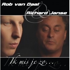 Rob van Daal & Richard Janse - Ik Mis Je Zo