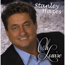 Stanley Hazes - Oh Louise