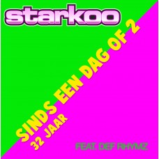 Starkoo - Sinds Een Dag Of 2 (32 Jaar) ft. Def Rhymz