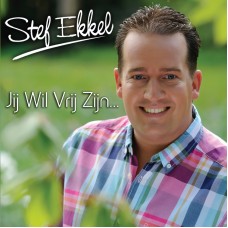 Stef Ekkel - Jij Wil Vrij Zijn