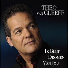 Theo Van Cleeff - Ik Blijf Dromen Van Jou