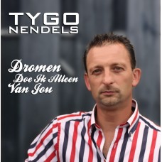 Tygo Nendels - Dromen Doe Ik Alleen Van Jou