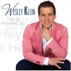 Wesley Klein - Hey Jij, Hoe Heet Je?