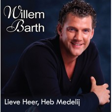 Willem Barth - Lieve Heer, Heb Medelij