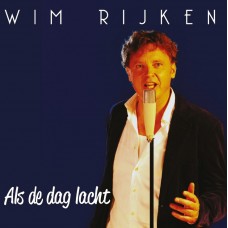 Wim Rijken - Als De Dag Lacht
