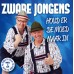 Zware Jongens - Houd Er De Moed Maar In