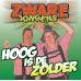 Zware Jongens - Hoog Is De Zolder