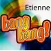 Etienne - Bang Bang