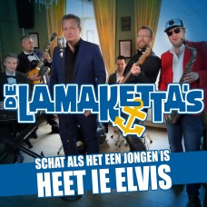 Lamaketta's - Schat Als Het Een Jongen Is Heet Ie Elvis