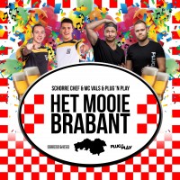 Schorre Chef & MC Vals & Plug 'n Play - Het Mooie Brabant