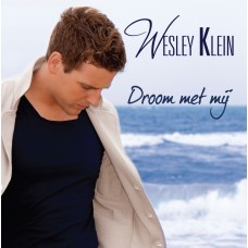 Wesley Klein - Droom Met Mij