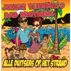 Johan Vlemmix & Bad Brothers - Alle Duitsers Op Het Strand